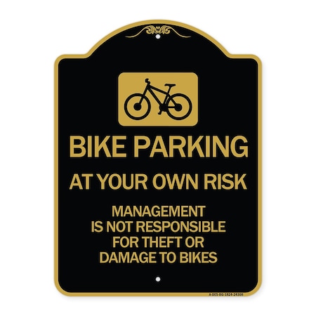 Bike Parking At Your Own Risk Management Is Not Responsible For Theft Or Damage To Bi Aluminum Sign